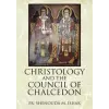  Christology and the Council of Chalcedon – Fr Shenouda M Ishak