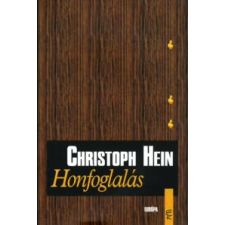 Christoph Hein HONFOGLALÁS regény