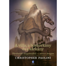 Christopher Paolini A villa, a boszorkány és a sárkány - Történetek Alagaësiából - I. kötet: Eragon (BK24-176201) irodalom