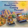 Chronicle Books Construction Site: Road Crew, Coming Through! | Ag Ford