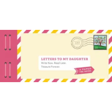 Chronicle Books Letters to My Daughter | Lea Redmond egyéb könyv