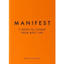 Chronicle Books Manifest: 7 Steps to Living Your Best Life | NAFOUSI ROXIE egyéb könyv