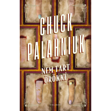 Chuck Palahniuk - Nem tart örökké regény