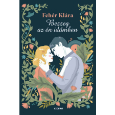 Ciceró Fehér Klára - Bezzeg az én időmben gyermek- és ifjúsági könyv