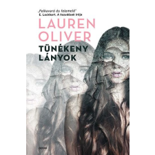 Ciceró Kiadó Lauren Oliver - Tünékeny lányok (Új példány, megvásárolható, de nem kölcsönözhető!) gyermek- és ifjúsági könyv