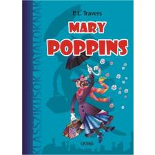 Ciceró Könyvstúdió Pamela Lyndon Travers: Mary Poppins gyermek- és ifjúsági könyv