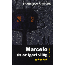 Ciceró Marcelo és az igazi világ gyermek- és ifjúsági könyv