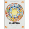 Ciceró Ünneplő - Szokások, hagyományok