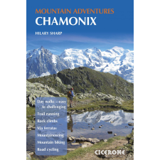 Cicerone Press Chamonix Mountain Adventures Cicerone túrakalauz, útikönyv - angol egyéb könyv
