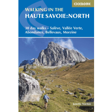 Cicerone Press Walking in the Haute Savoie: North Cicerone túrakalauz, útikönyv - angol egyéb könyv