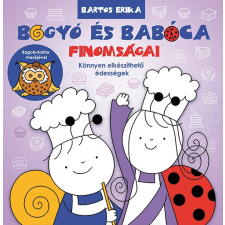 Citera Kft. Bartos Erika - Bogyó és Babóca finomságai gyermek- és ifjúsági könyv