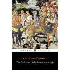  Civilization of the Renaissance in Italy – Jacob Burckhardt idegen nyelvű könyv