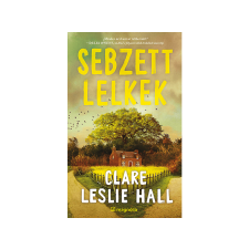 Clare Leslie Hall - Sebzett lelkek regény
