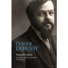 Claude Debussy – Francois Lesure,Marie Rolf idegen nyelvű könyv