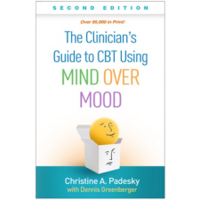  Clinician's Guide to CBT Using Mind Over Mood – Dennis Greenberger idegen nyelvű könyv
