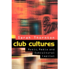  Club Cultures – Sarah Thornton idegen nyelvű könyv
