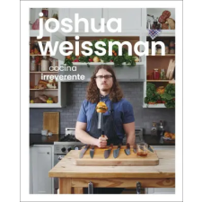  Cocina irreverente – JOSHUA WEISSMAN idegen nyelvű könyv