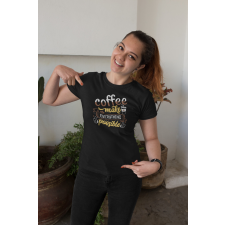  Coffee make everything possible fekete póló ajándéktárgy