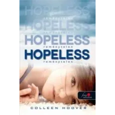 Colleen Hoover HOPELESS - REMÉNYTELEN /KEMÉNY irodalom