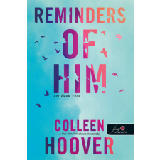 Colleen Hoover - Reminders of Him - Emlékek róla egyéb könyv
