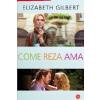  Come, reza, ama – Elizabeth Gilbert