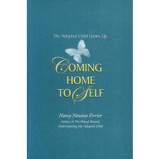  Coming Home to Self: The Adopted Child Grows Up – Nancy Newton Verrier idegen nyelvű könyv
