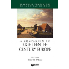 Companion to Eighteenth-Century Europe – Peter H. Wilson idegen nyelvű könyv