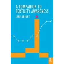  Complete Guide to Fertility Awareness – Jane Knight idegen nyelvű könyv