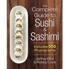 Complete Guide to Sushi and Sashimi – Jeffrey Elliot idegen nyelvű könyv