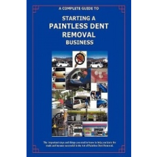  Complete Guide Towards Starting Your Own Paintless Dent Removal Business – Randall Kellogg idegen nyelvű könyv