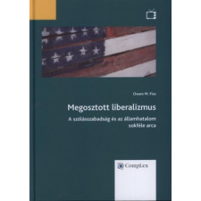 Complex Kiadó Kft Megosztott liberalizmus - Owen M. Fiss antikvárium - használt könyv