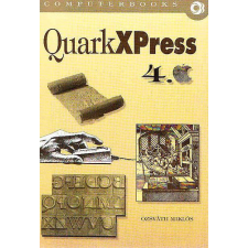ComputerBooks QuarkXPress 4.0 - Ozsváth Miklós antikvárium - használt könyv