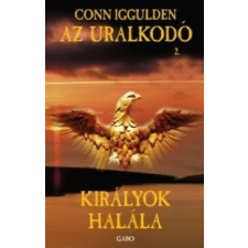 Conn Iggulden Királyok halála regény