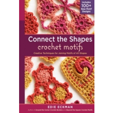 Connect the Shapes Crochet Motifs – Edie Eckman idegen nyelvű könyv