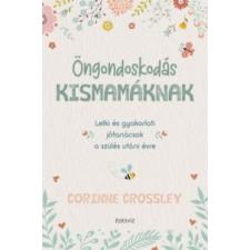 Corinne Crossley Öngondoskodás kismamáknak gyermek- és ifjúsági könyv