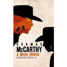 Cormac McCarthy - A síkság városai egyéb könyv