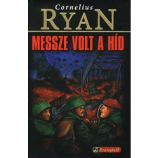 Cornelius Ryan MESSZE VOLT A HÍD regény
