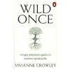 Cornerstone Wild Once | Vivianne Crowley