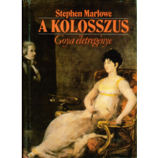 Corvina Kiadó A kolosszus- Goya életregénye antikvárium - használt könyv