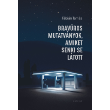 Corvina Kiadó Bravúros mutatványok, amiket senki se látott regény