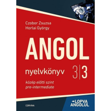 Corvina Kiadó Czobor Zsuzsa - Horlai György: Angol nyelvkönyv 3/3. - Lopva angolul - közép előtti szint nyelvkönyv, szótár