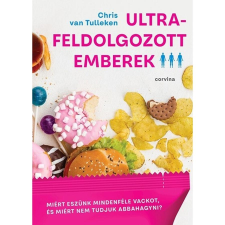 Corvina Kiadó Kft Ultra-feldolgozott emberek életmód, egészség