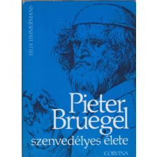 Corvina Kiadó Pieter Bruegel szenvedélyes élete antikvárium - használt könyv
