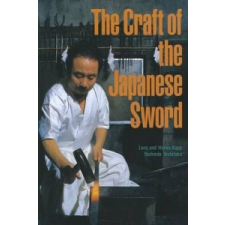  Craft Of The Japanese Sword – Leon Kapp,Hiroko Kapp idegen nyelvű könyv
