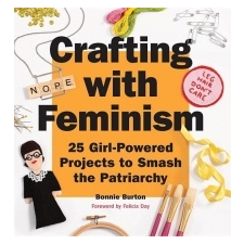  Crafting With Feminism – Bonnie Burton idegen nyelvű könyv