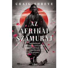 Craig Shreve - Az afrikai szamuráj regény
