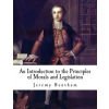Createspace Independent Publishing Platform An Introduction to the Principles of Morals and Legislation: Jeremy Bentham | Jeremy Bentham