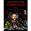 Createspace Independent Publishing Platform Chapter Thirteen: Painting for Stained Glass | Stained Glass Association of America