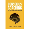 Createspace Independent Publishing Platform Conscious Coaching: The Art and Science of Building Buy-In | Brett Bartholomew