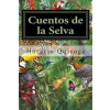 Createspace Independent Publishing Platform Cuentos de la Selva | Horacio Quiroga,Editora Mundial